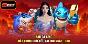 Bắn Cá Xèng - Bắt Trúng Đổi Đời, Tài Lộc Ngập Tràn