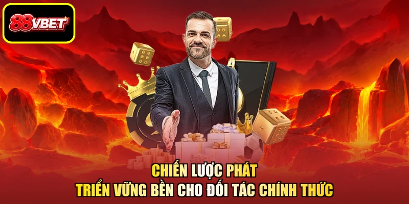 Chiến lược phát triển vững bền cho đối tác chính thức