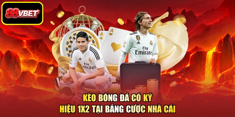 Kèo bóng đá có ký hiệu 1x2 tại bảng cược nhà cái