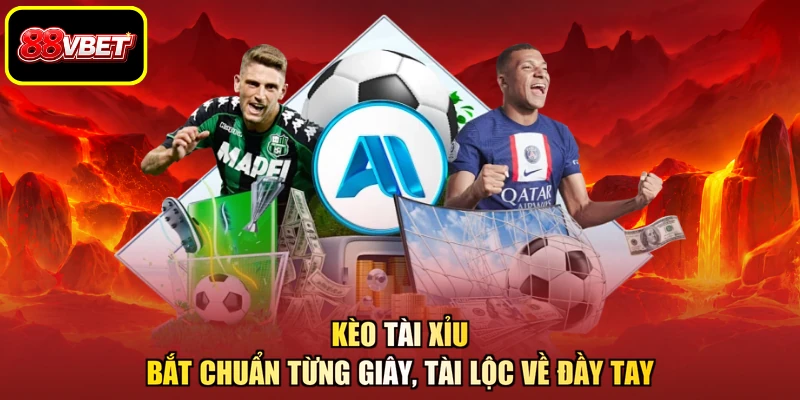 Kèo Tài Xỉu - Bắt Chuẩn Từng Giây, Tài Lộc Về Đầy Tay