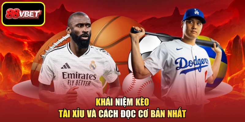 Khái niệm kèo tài xỉu và cách đọc cơ bản nhất