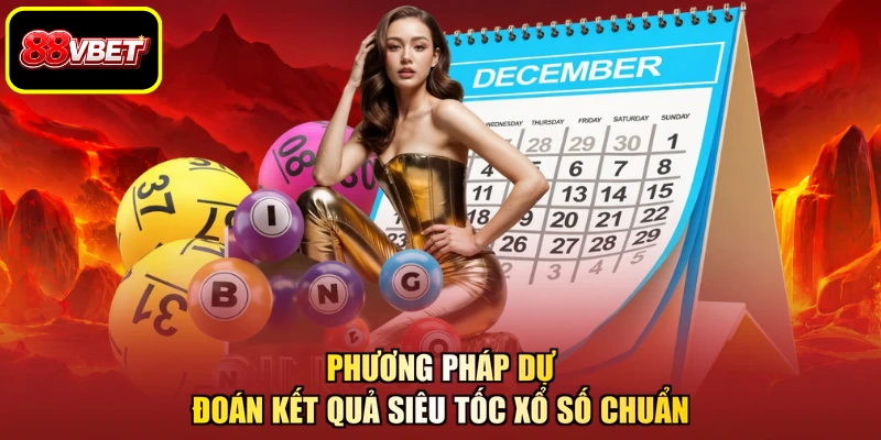 Phương pháp dự đoán kết quả siêu tốc xổ số chuẩn