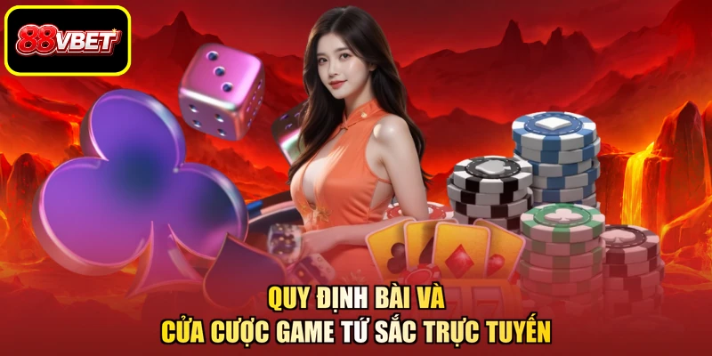 Quy định bài và cửa cược game tứ sắc trực tuyến