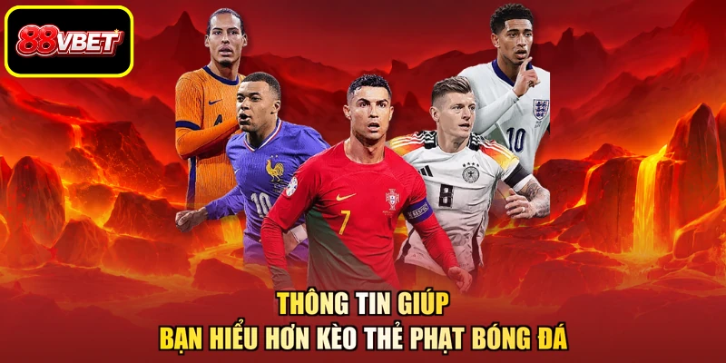 Thông tin giúp bạn hiểu hơn kèo thẻ phạt bóng đá